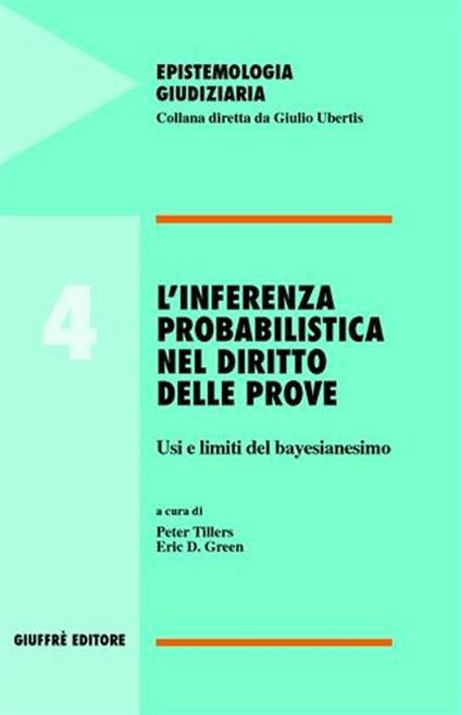 L' inferenza probabilistica nel diritto delle prove. Usi e limiti del bayesianesimo - copertina