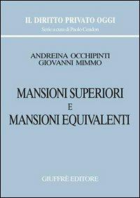 Mansioni superiori e mansioni equivalenti - Andreina Occhipinti,Giovanni Mimmo - copertina