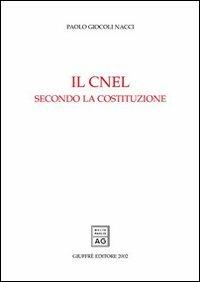 Il CNEL secondo la Costituzione - Paolo Giocoli Nacci - copertina