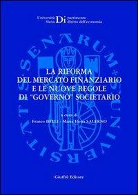 La riforma del mercato finanziario e le nuove regole di «governo» societario - copertina