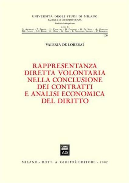 Rappresentanza diretta volontaria nella conclusione dei contratti e analisi economica del diritto - Valeria De Lorenzi - copertina