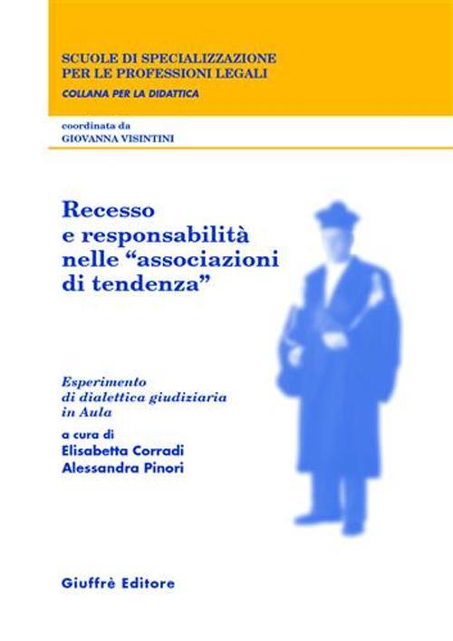 Recesso e responsabilità nelle «associazioni di tendenza». Esperimento di dialettica giudiziaria in aula - copertina