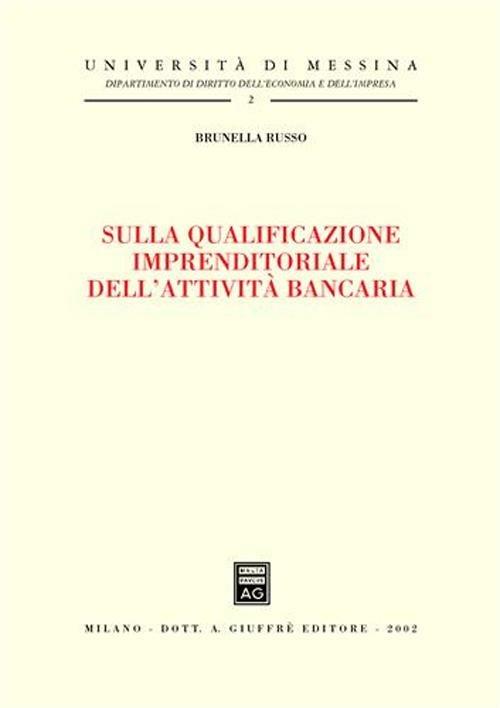 Sulla qualificazione imprenditoriale dell'attività bancaria - Brunella Russo - copertina