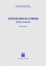 Itinerarium cordis. Scritti minori. Vol. 1