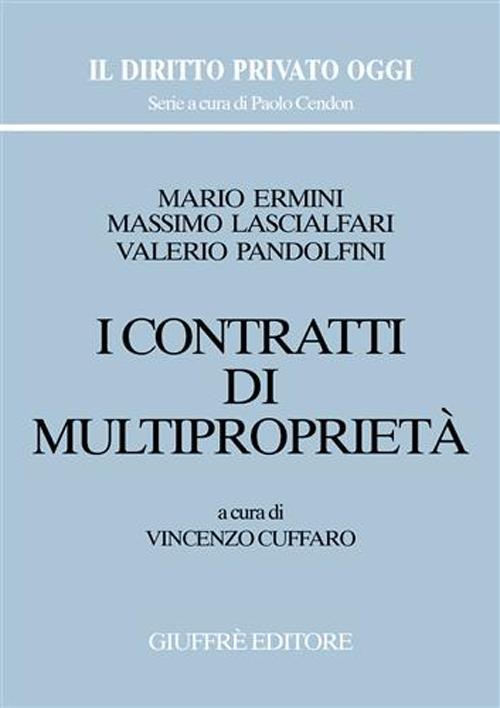 I contratti di multiproprietà - Mario Ermini,Massimo Lascialfari,Valerio Pandolfini - copertina