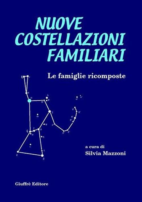 Nuove costellazioni familiari. Le famiglie ricomposte - copertina