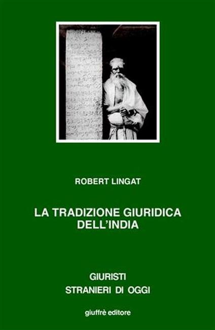 La tradizione giuridica dell'India. Dharma, diritto e interpretazione - Robert Lingat - copertina