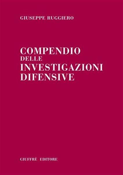 Compendio delle investigazioni difensive - Giuseppe Ruggiero - copertina