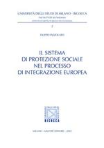 Il sistema di protezione sociale nel processo di integrazione europea