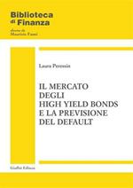 Il mercato degli high yield bonds e la previsione del default