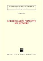 Le investigazioni preventive del difensore