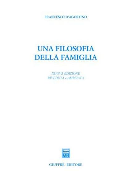 Una filosofia della famiglia - Francesco D'Agostino - copertina