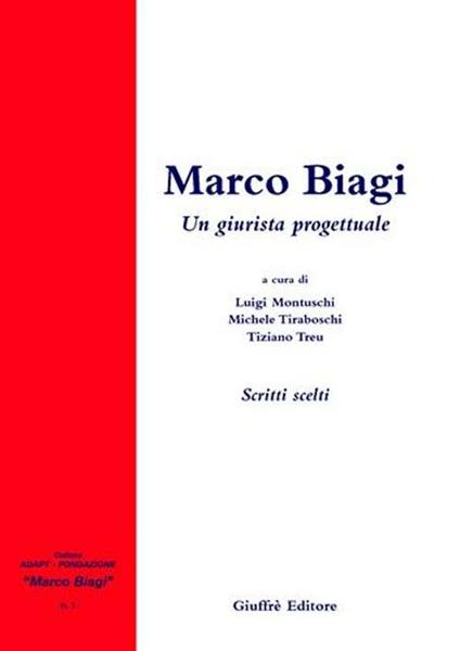 Marco Biagi. Un giurista progettuale. Scritti scelti - copertina