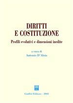 Diritti e Costituzione. Profili evolutivi e dimensioni inedite