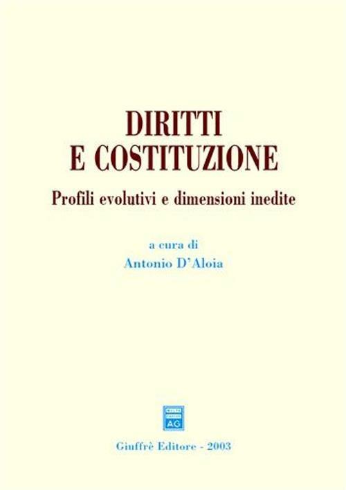 Diritti e Costituzione. Profili evolutivi e dimensioni inedite - copertina