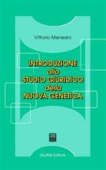 Introduzione allo studio giuridico della nuova genetica