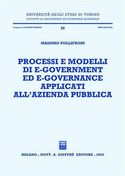 Processi e modelli di e-government ed e-governance applicati all'azienda pubblica - Massimo Pollifroni - copertina