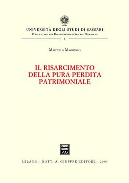 Il risarcimento della pura perdita patrimoniale - Marcello Maggiolo - copertina