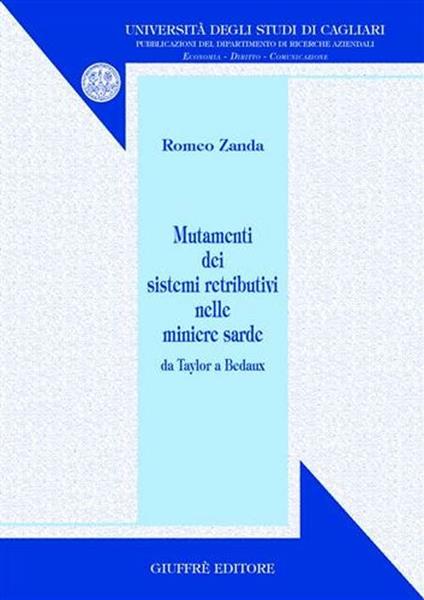 Mutamenti dei sistemi retributivi nelle miniere sarde. Da Taylor a Bedaux - Romeo Zanda - copertina