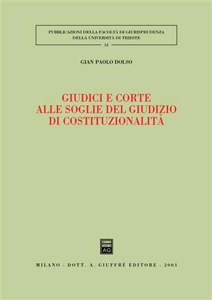 Giudici e corte alle soglie del giudizio di costituzionalità - Gian Paolo Dolso - copertina