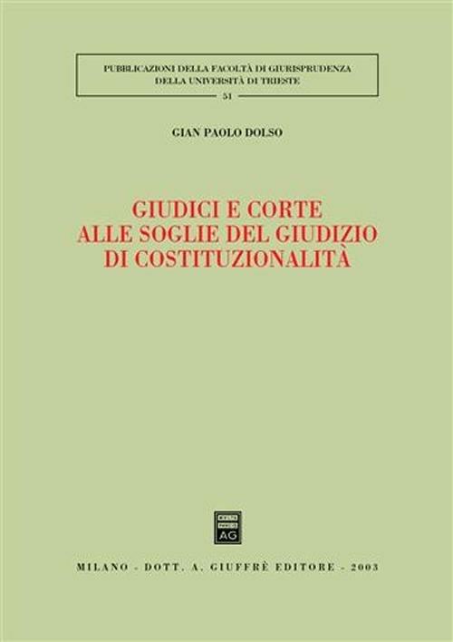 Giudici e corte alle soglie del giudizio di costituzionalità - Gian Paolo Dolso - copertina