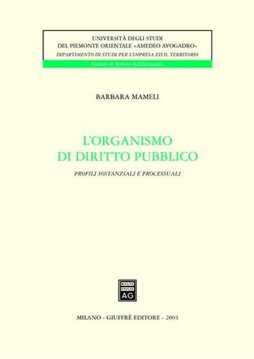 L' organismo di diritto pubblico. Profili sostanziali e processuali - Barbara Mameli - copertina