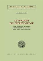 Le funzioni del decreto-legge. La decretazione d'urgenza dopo la sentenza n. 360/1996 della Corte costituzionale