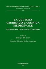 La cultura giuridico-canonica medioevale. Premesse per un dialogo ecumenico