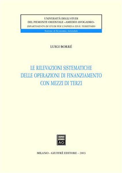 Le rilevazioni sistematiche delle operazioni di finanziamento con mezzi di terzi - Luigi Borrè - copertina