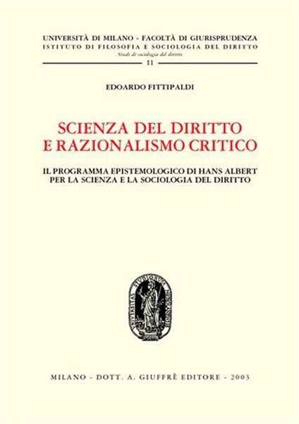 Scienza del diritto e razionalismo critico. Il programma epistemologico di Hans Albert per la scienza e la sociologia del diritto - Edoardo Fittipaldi - copertina