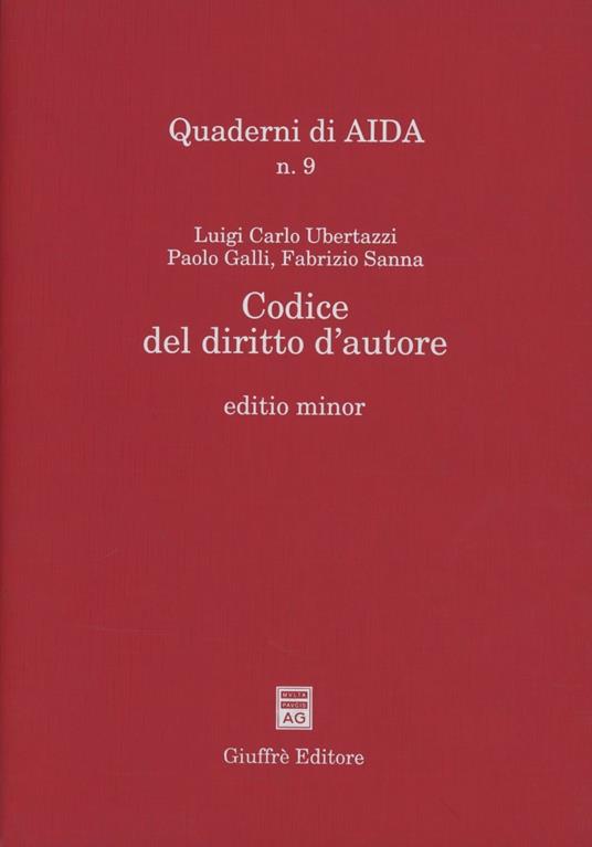 Codice del diritto d'autore - Luigi Carlo Ubertazzi,Paolo Galli,Fabrizio Sanna - copertina