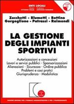 La gestione degli impianti sportivi. Con CD-Rom