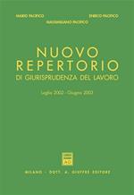 Nuovo repertorio di giurisprudenza del lavoro (luglio 2002-giugno 2003)