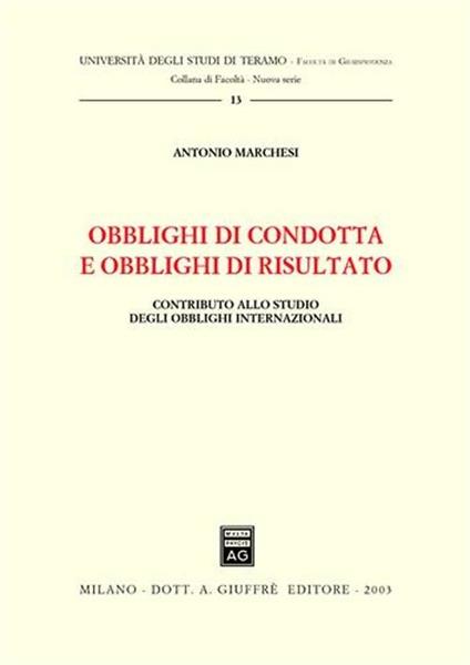 Obblighi di condotta e obblighi di risultato. Contributo allo studio degli obblighi internazionali - Antonio Marchesi - copertina