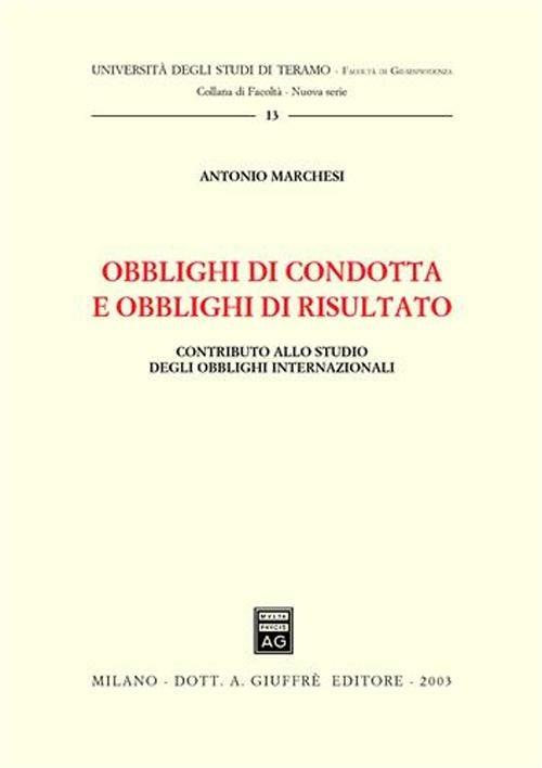 Obblighi di condotta e obblighi di risultato. Contributo allo studio degli obblighi internazionali - Antonio Marchesi - copertina