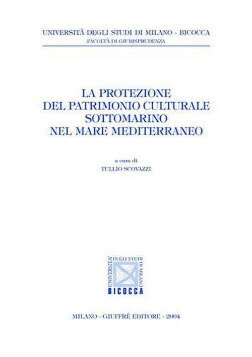 La protezione del patrimonio culturale sottomarino nel mare Mediterraneo - copertina