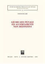 Giudicato penale ed accertamenti non definitivi