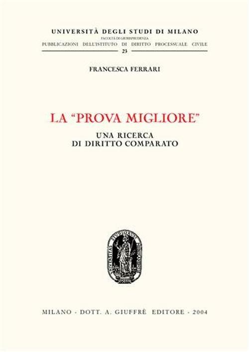 La «prova migliore». Una ricerca di diritto comparato - Francesca Ferrari - copertina