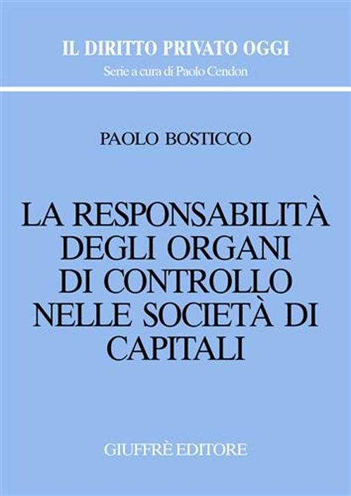 La responsabilità degli organi di controllo nelle società di capitali - Paolo Bosticco - copertina