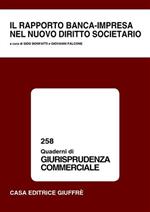 Il rapporto banca-impresa nel nuovo diritto societario. Atti del Convegno (Lanciano, 9-10 maggio 2003)