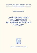 La convenzione Unesco sulla protezione del patrimonio culturale subacqueo