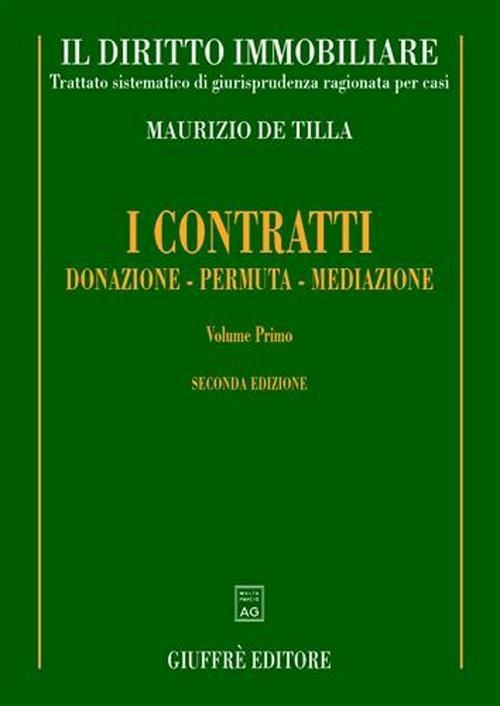 Il diritto immobiliare. Trattato sistematico di giurisprudenza ragionata per casi - Maurizio De Tilla - copertina