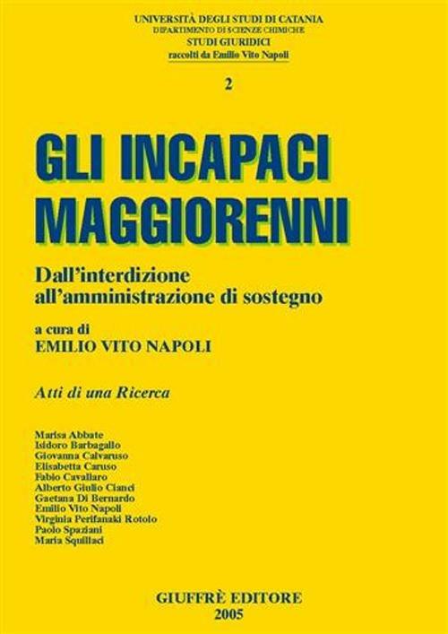 Gli incapaci maggiorenni. Dall'interdizione all'amministrazione di sostegno. Atti - copertina