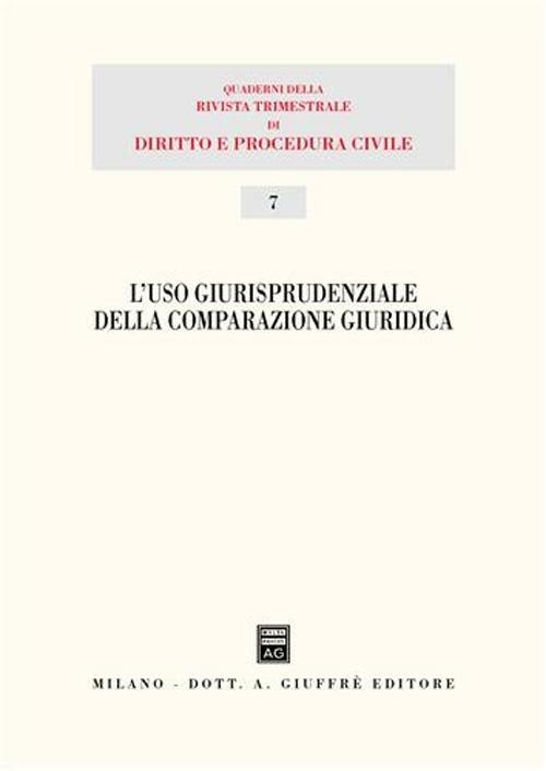 L' uso giurisprudenziale della comparazione giuridica. Atti del 15° Seminario (Milano, 29 novembre 2003) - copertina