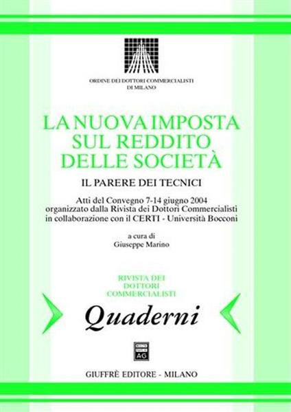 Nuova imposta sul reddito delle società. Il parere dei tecnici. Atti del Convengo (7-14 giugno 2004) - copertina