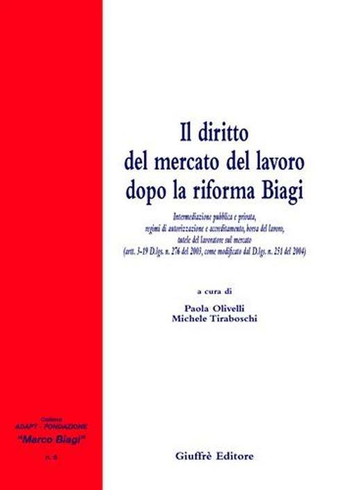 Il diritto del mercato del lavoro dopo la riforma Biagi - copertina