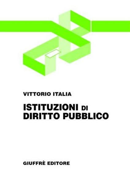 Istituzioni di diritto pubblico - Vittorio Italia - copertina