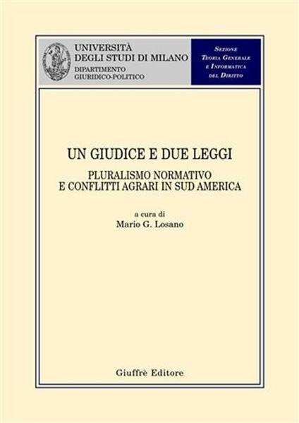 Un giudice e due leggi. Pluralismo normativo e conflitti agrari in sud America - copertina