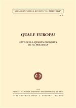 Quale Europa? Atti della 4ª Giornata de «Il Politico»