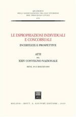 Le espropriazioni individuali e concorsuali. Incertezze e prospettive. Atti del 24° Convegno nazionale (Siena, 30-31 maggio 2003)